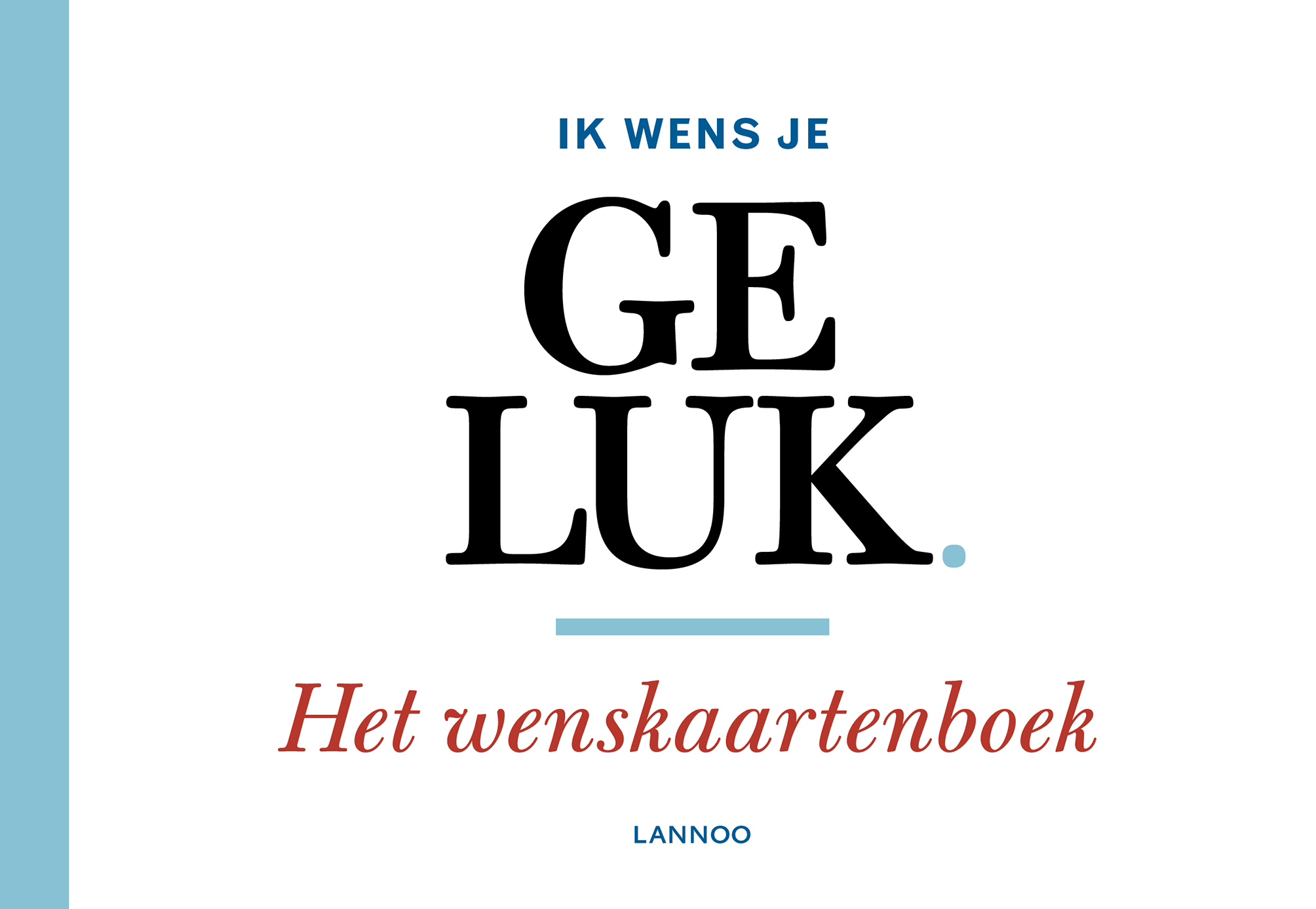 Ik wens je geluk | Lannoo Publishers
