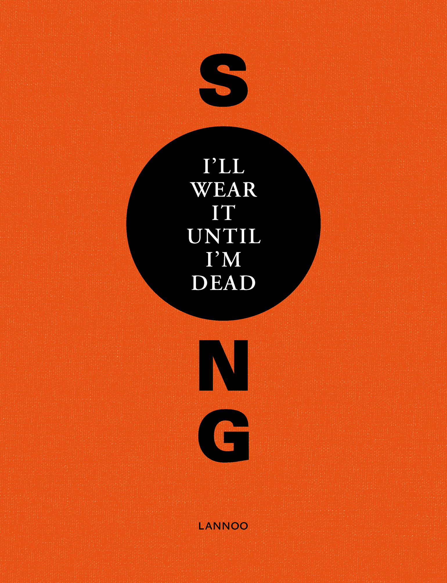 I Ll Wear It Until I M Dead Lannoo Publishers